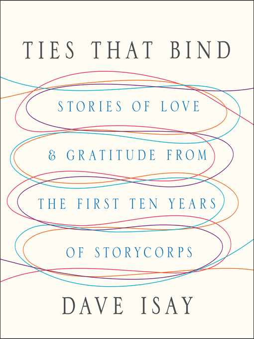 Title details for Ties That Bind by David Isay - Available